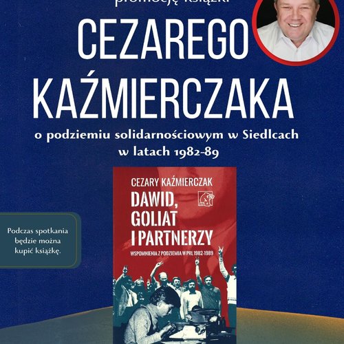 Obraz główny aktualności o tytule Promocja książki Cezarego Kaźmierczaka pt. "Dawid Goliat i Partnerzy" 