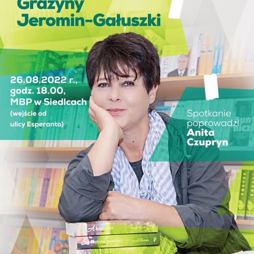 Obraz główny aktualności o tytule Spotkanie autorskie Grażyny Jeromin-Gałuszki 