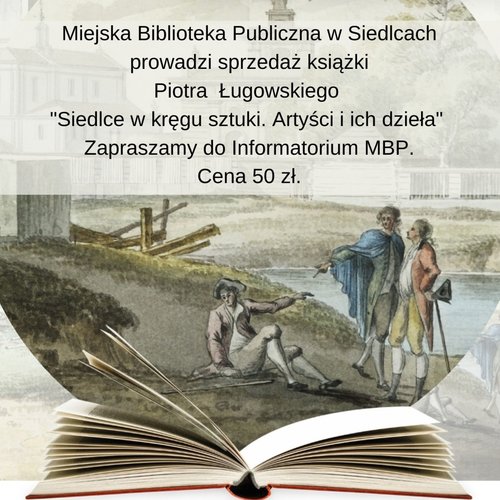 Obraz główny aktualności o tytule Sprzedaż książki Piotra Ługowskiego "Siedlce w kręgu sztuki. Artyści i ich dzieła" 