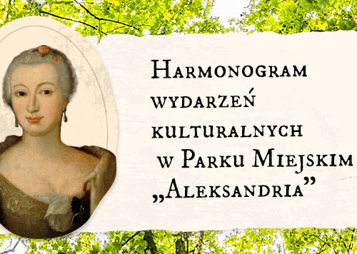 Obraz główny aktualności o tytule Harmonogram wydarzeń kulturalnych w Parku Miejskim Aleksandria w Siedlcach od 1 maja do 30 września 2024 w ramach zdania „Rewaloryzacja zabytkowego Parku Miejskiego Aleksandria w Siedlcach” 