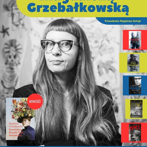 Obraz główny aktualności o tytule Spotkanie autorskie z Magdaleną Grzebałkowską 
