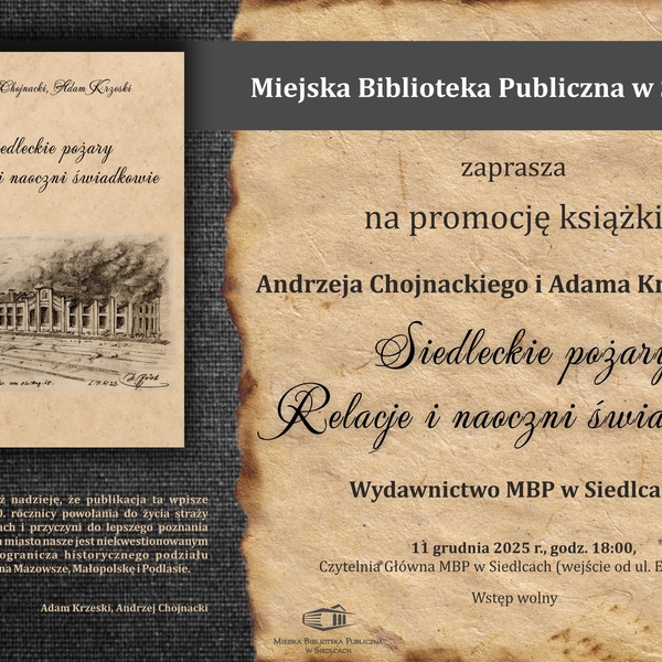 Obraz główny aktualności o tytule Premiera książki &quot;Siedleckie pożary. Relacje i naoczni świadkowie&quot;