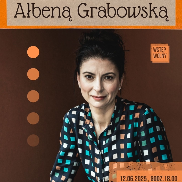 Obraz główny aktualności o tytule Spotkanie autorskie z Ałbeną Grabowską